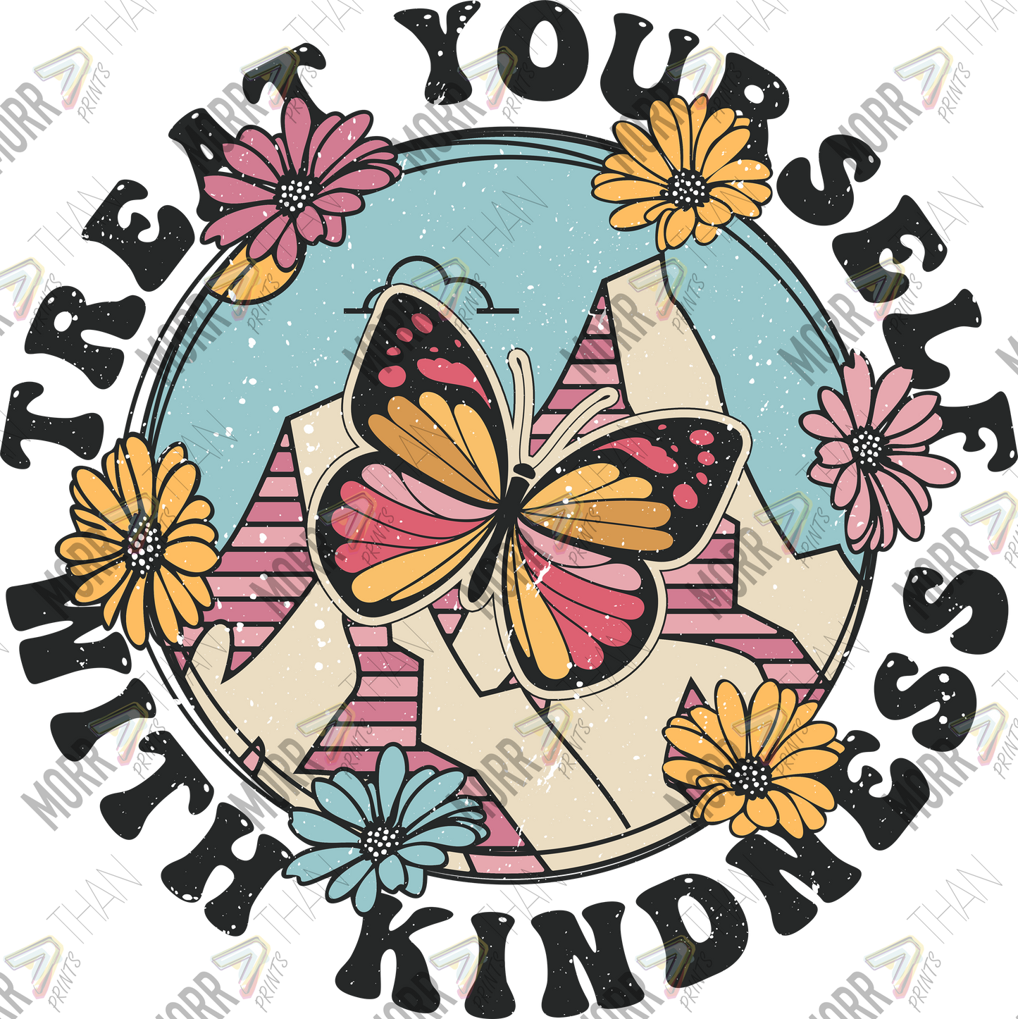 Treat Yourself with Kindness Floral DTF Print