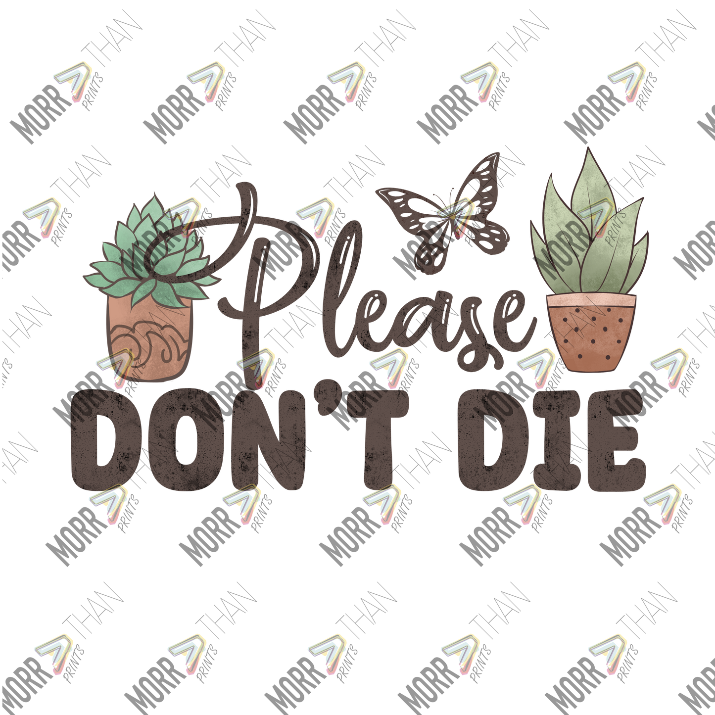 Please Don't Die Potted Plants