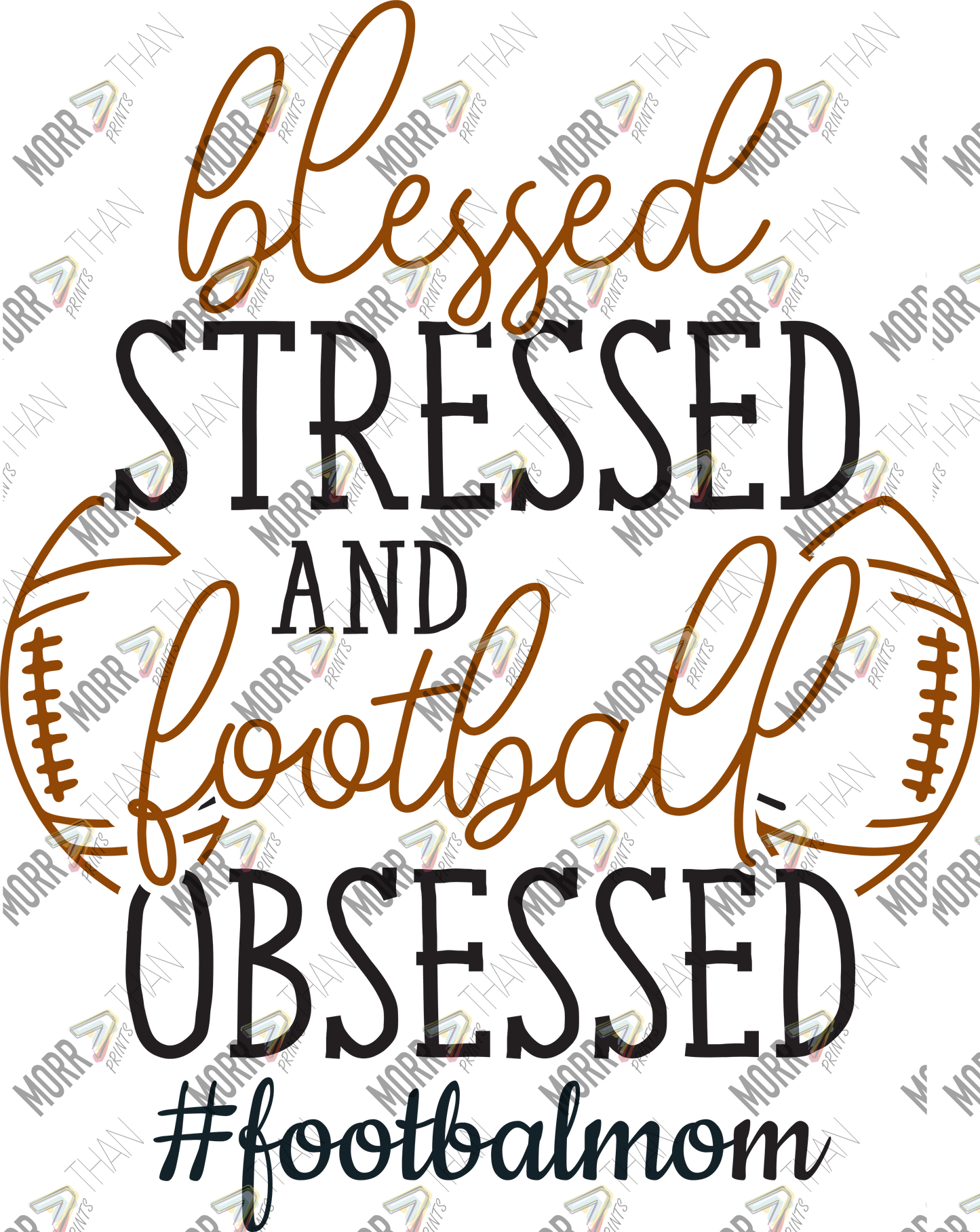 Blessed Stressed and Football Obsessed