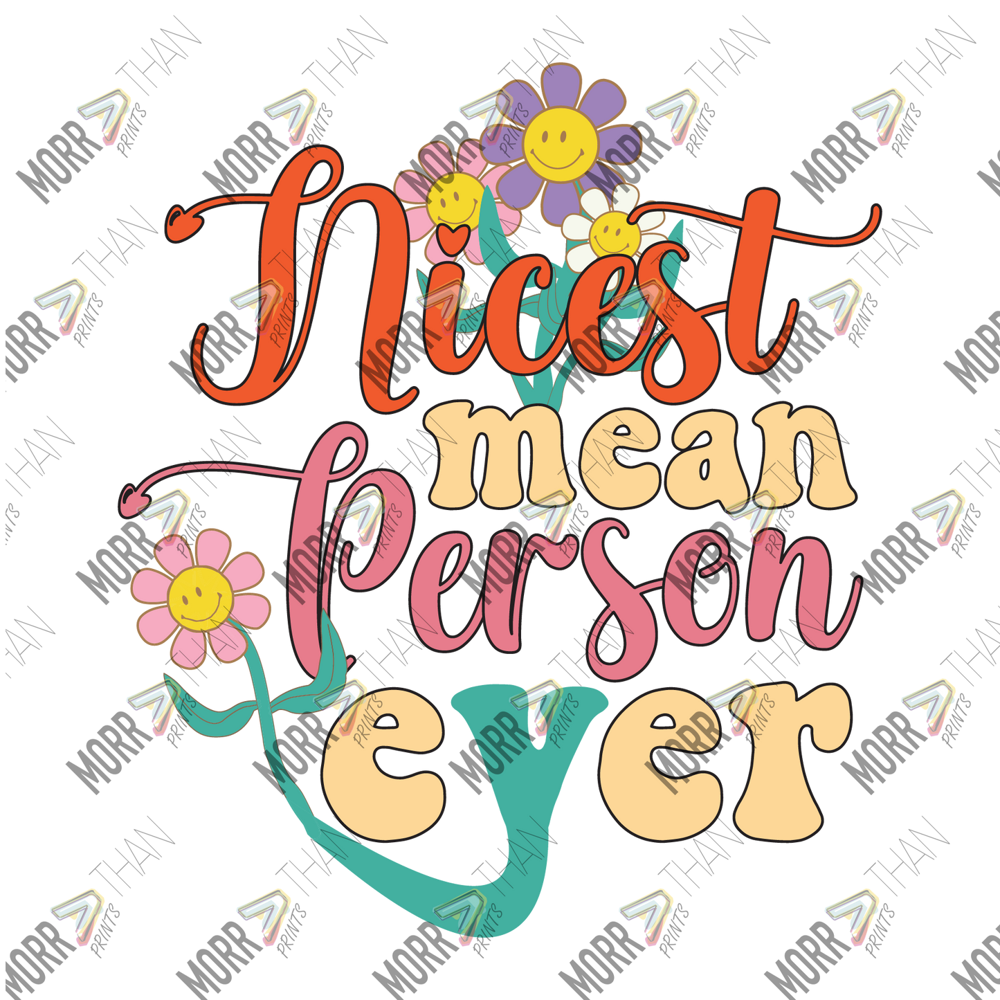 Nicest Mean Person Ever Floral