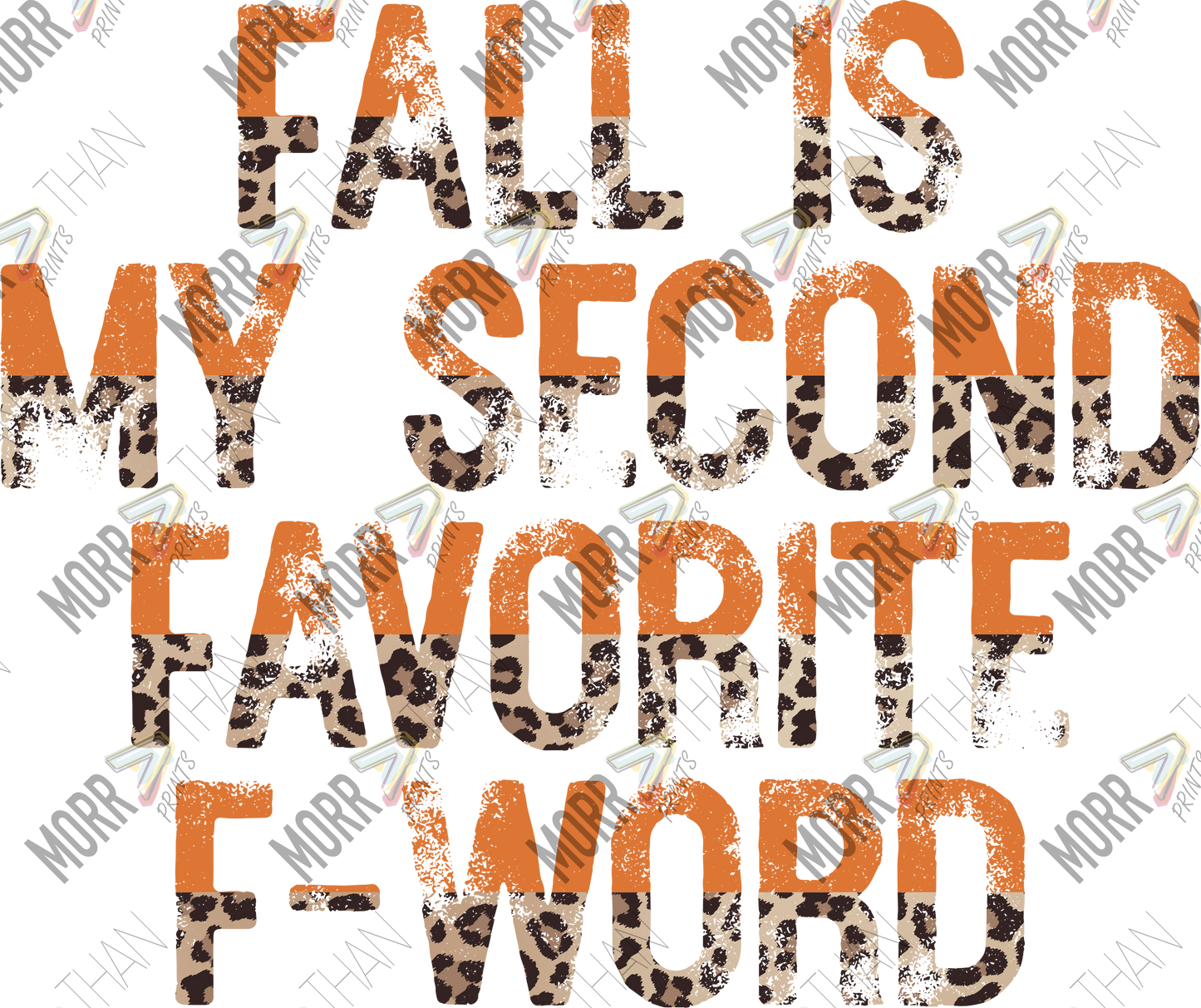 Fall Is My Second Fav F-Word DTF Print