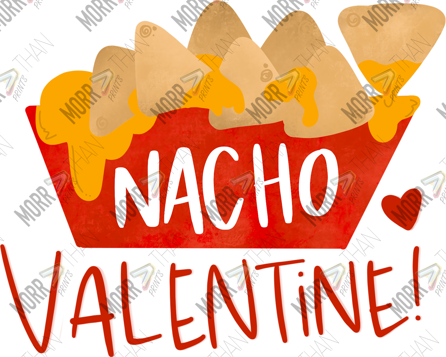 Nacho Valentine DTF Print