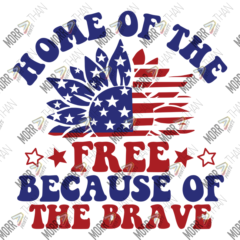 Home Of The Free Because Of The Brave Sunflower