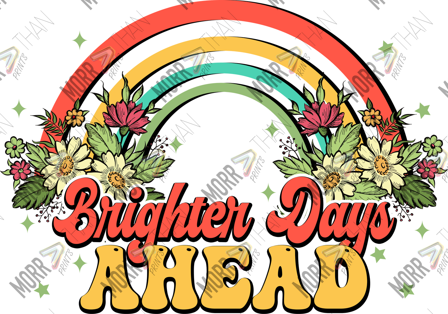 Brighter Days Ahead Rainbow DTF Print