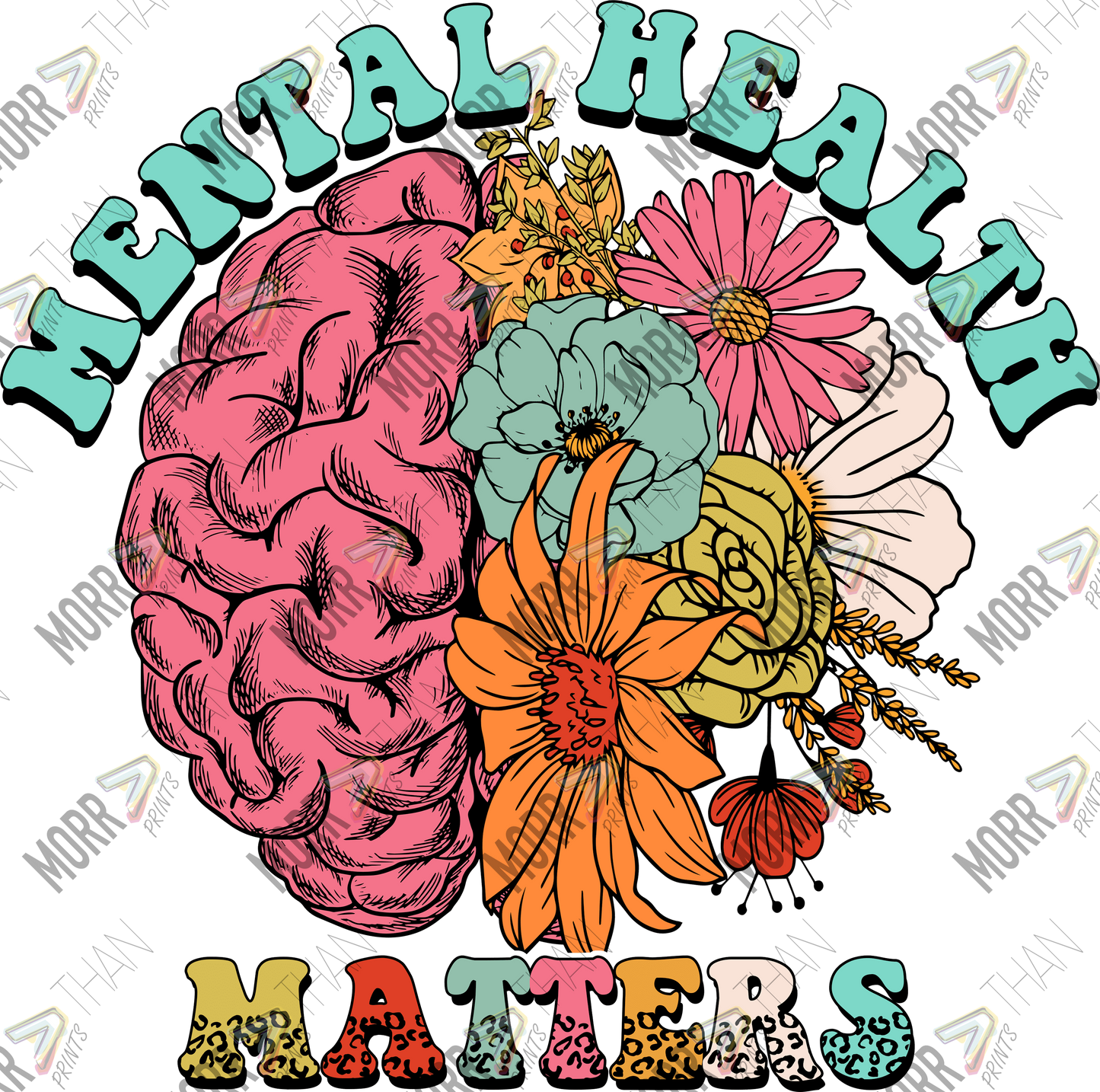 Mental Health Matters Half Brain Half Flowers
