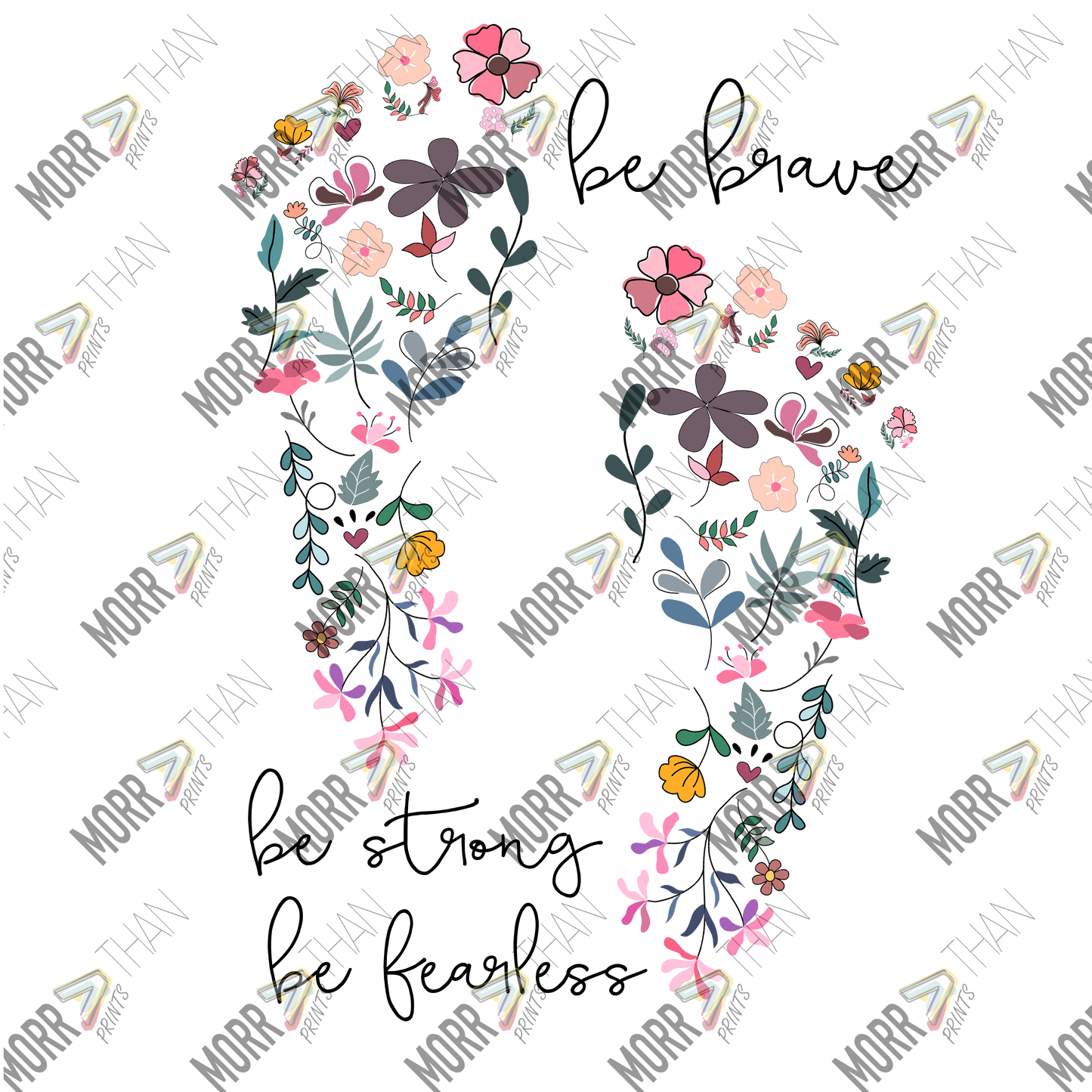 Be Strong Brave Fearless Floral Footprints