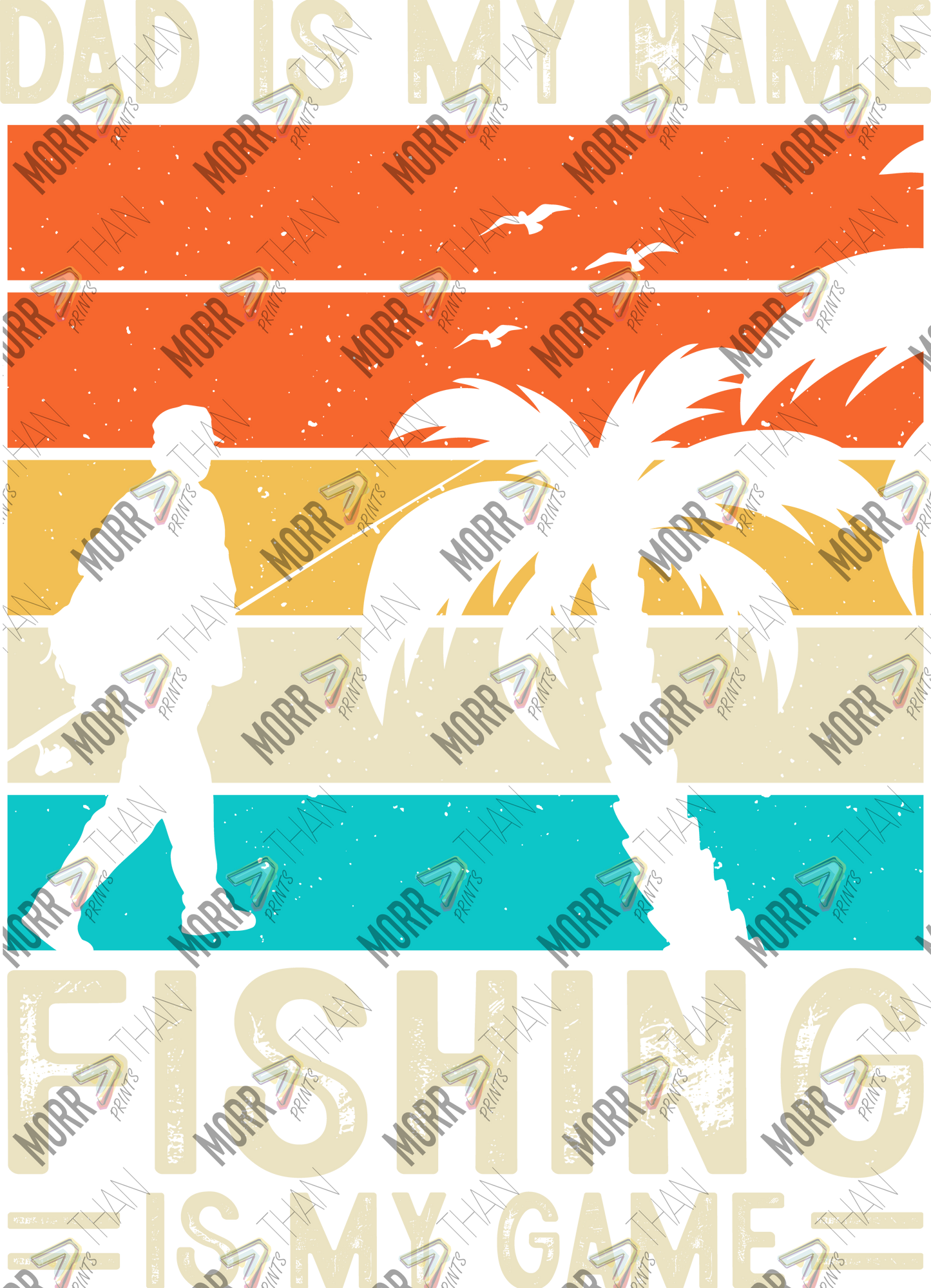 Dad Is My Name Fishing Is My Game
