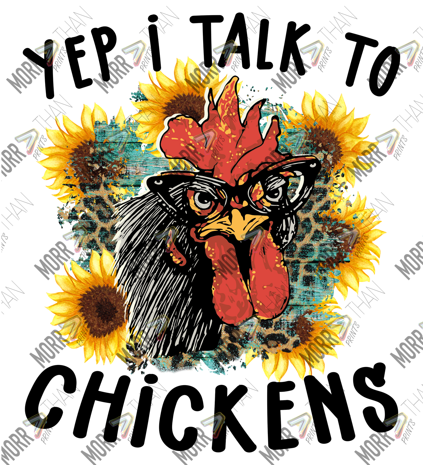 Yep I Talk To Chickens Sunflowers