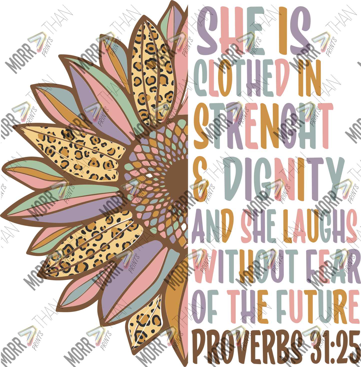 Proverbs 31:25 Colorful Split Flower