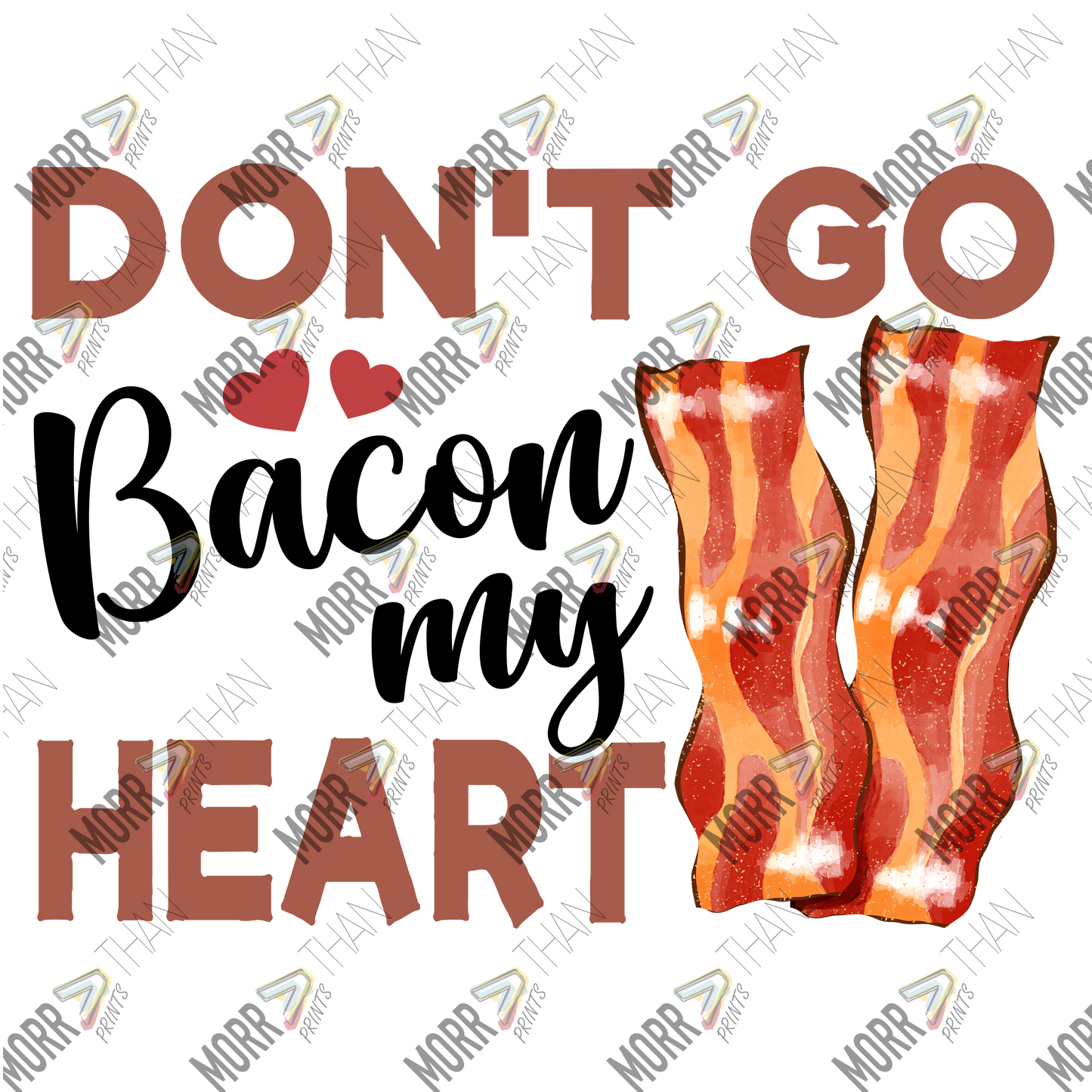 Don't Go Bacon My Heart