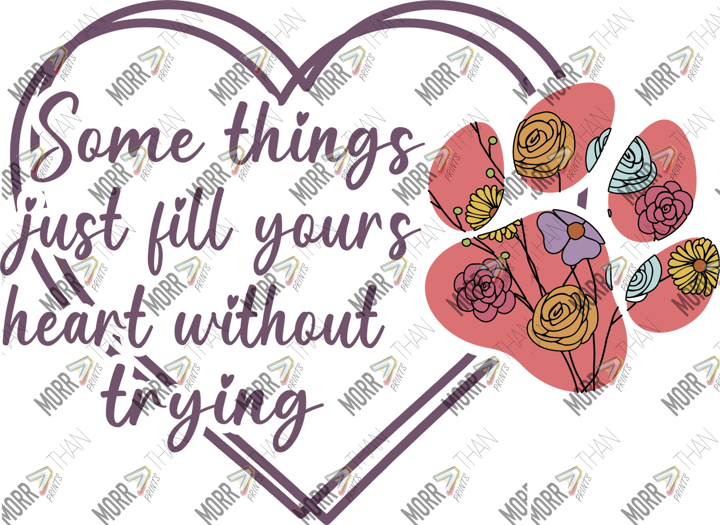 Fill Your Heart Without Trying Dog Paw