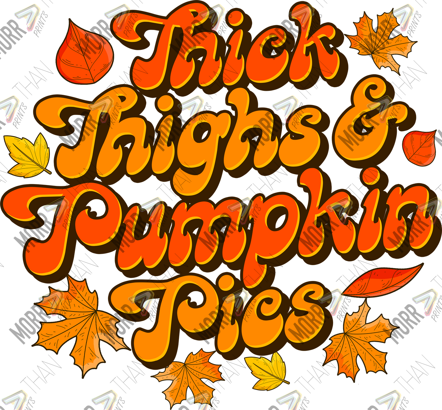 Thick Thighs and Pumpkin Pies Simple DTF Print
