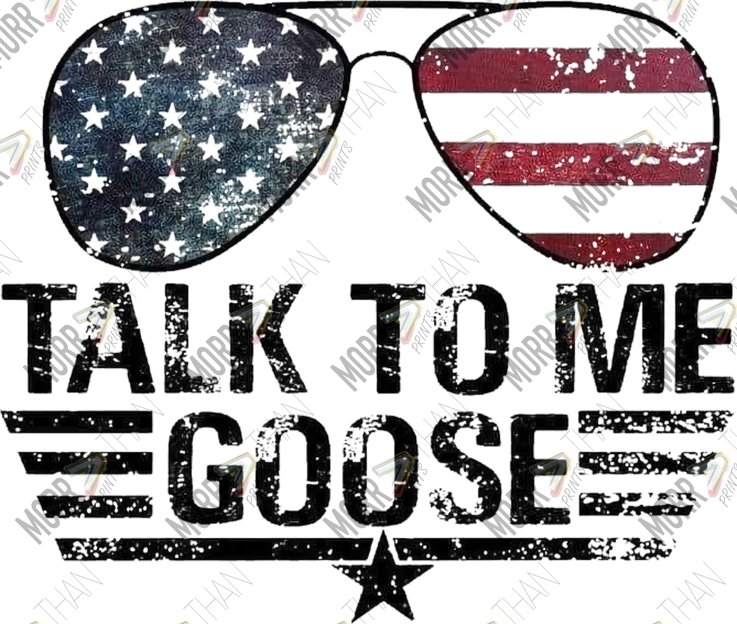 Talk to Me Goose DTF Print