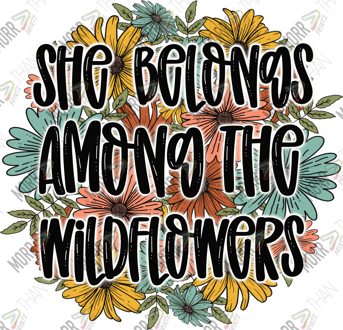 She Belongs Among the Wildflowers DTF Print