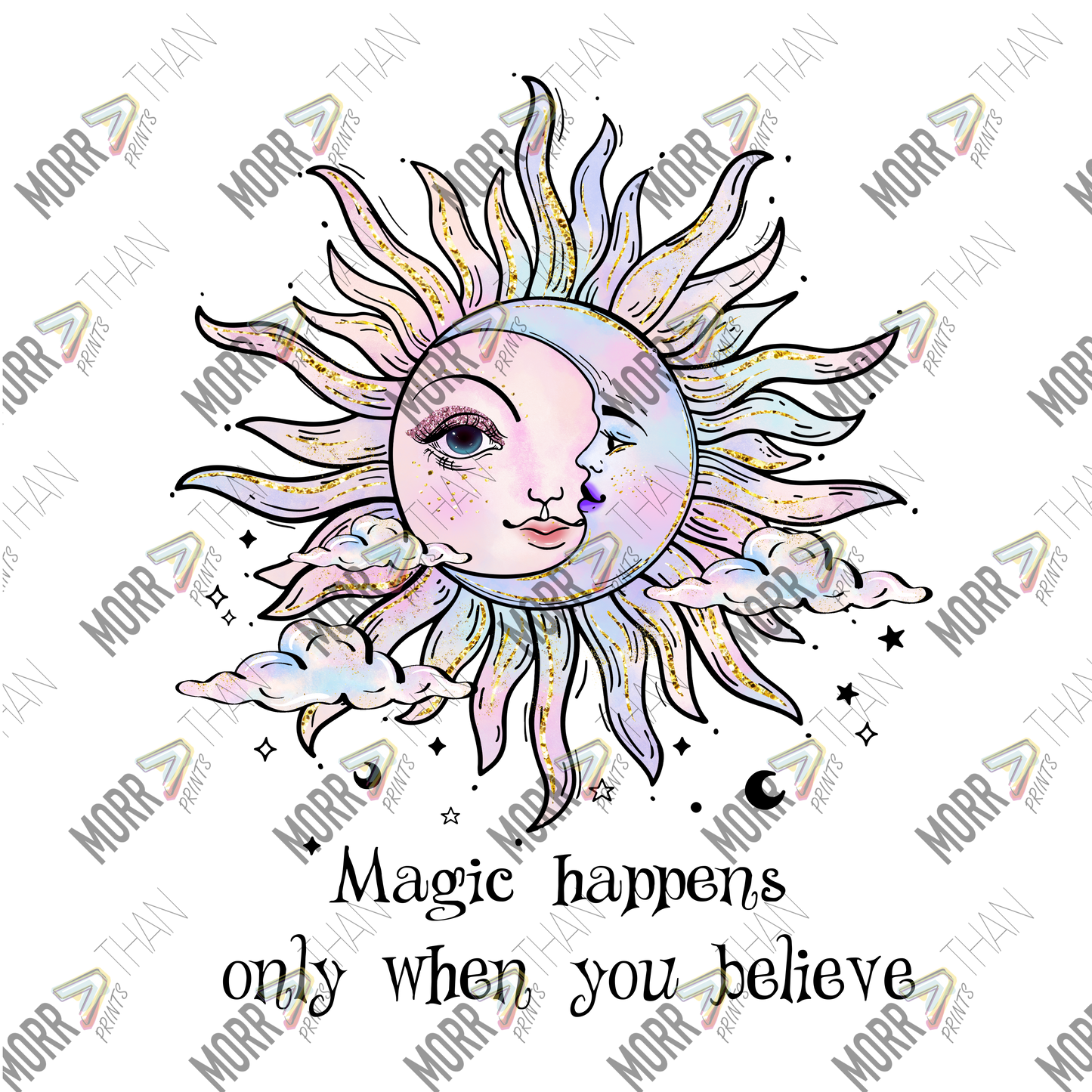 Magic Happens Only When You Believe Celestial Sun and Moon