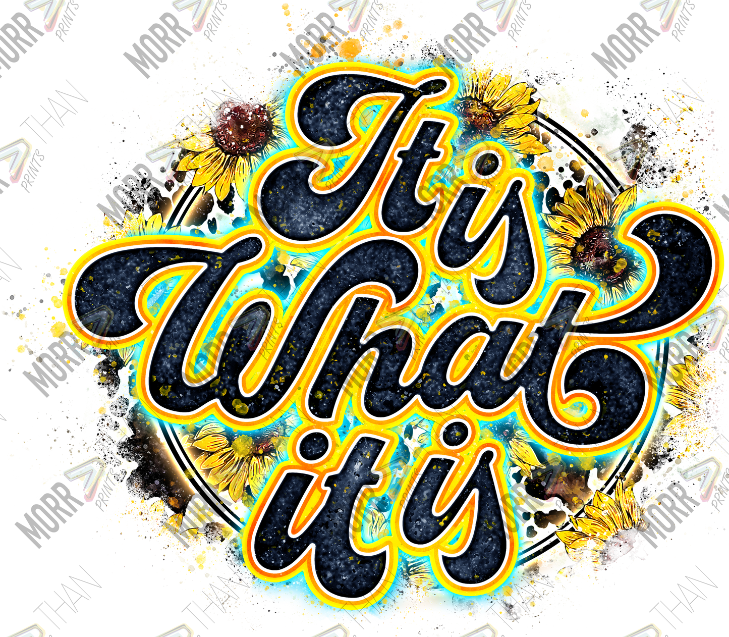 Tis What it Is Sunflowers DTF Print