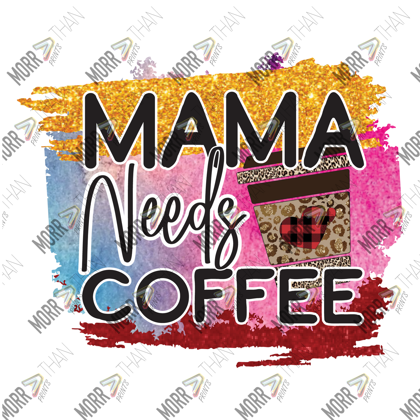 Mama Needs Coffee Glitter Background
