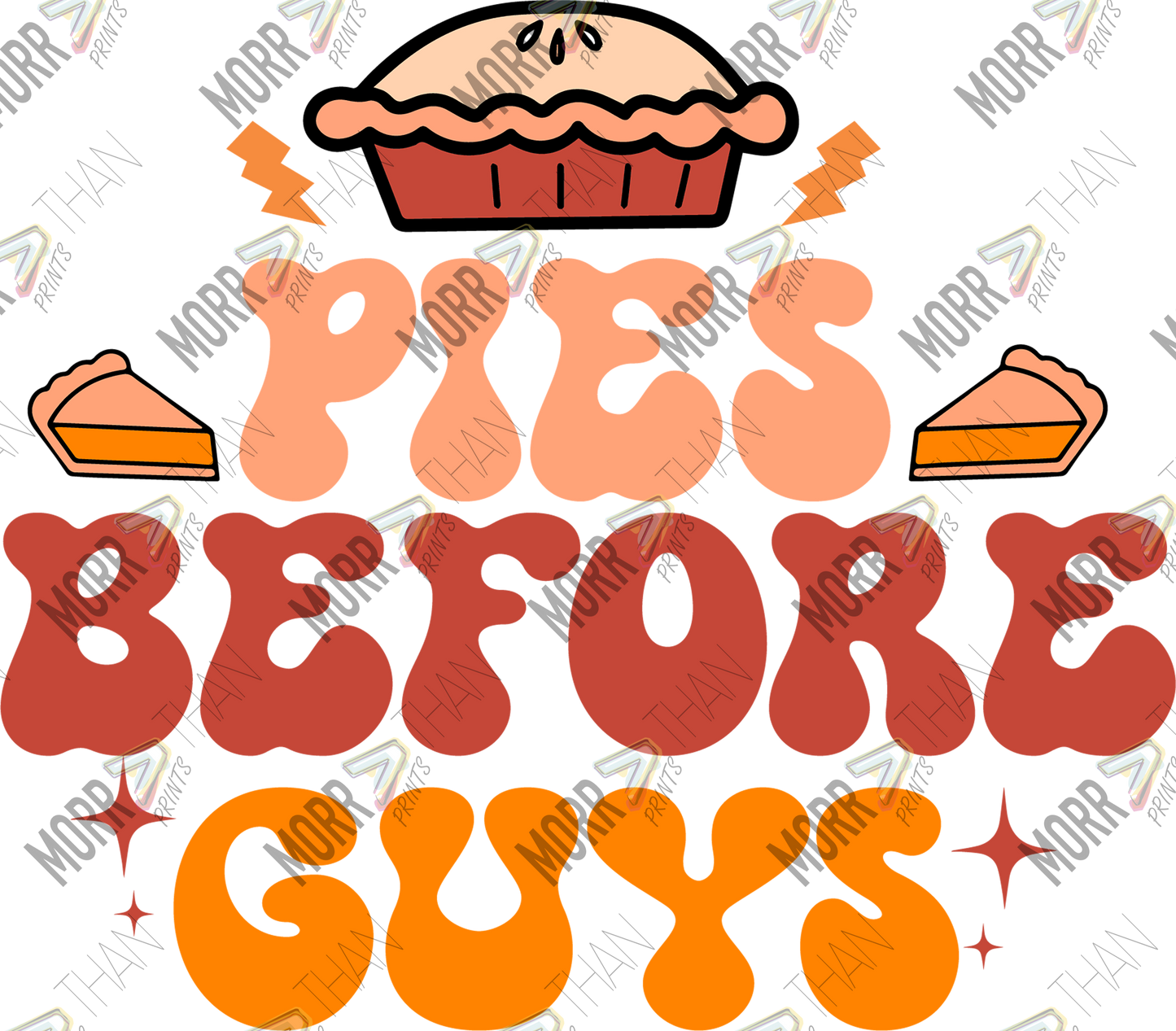 Pies Before Guys Simple DTF Print