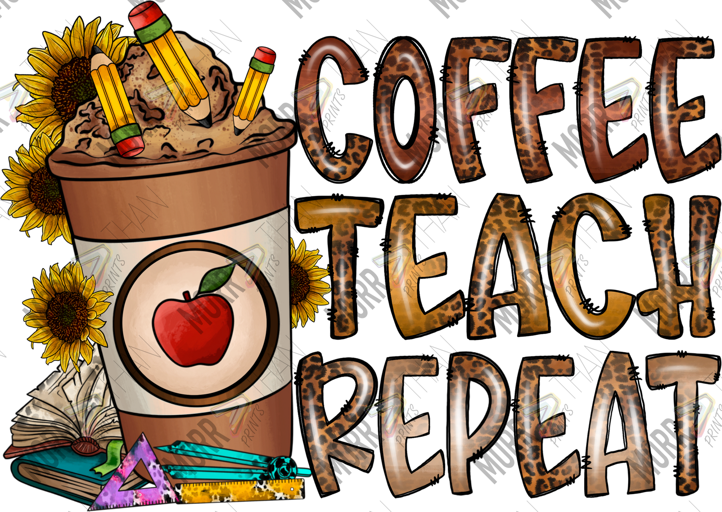 Coffee Teach Repeat DTF Print