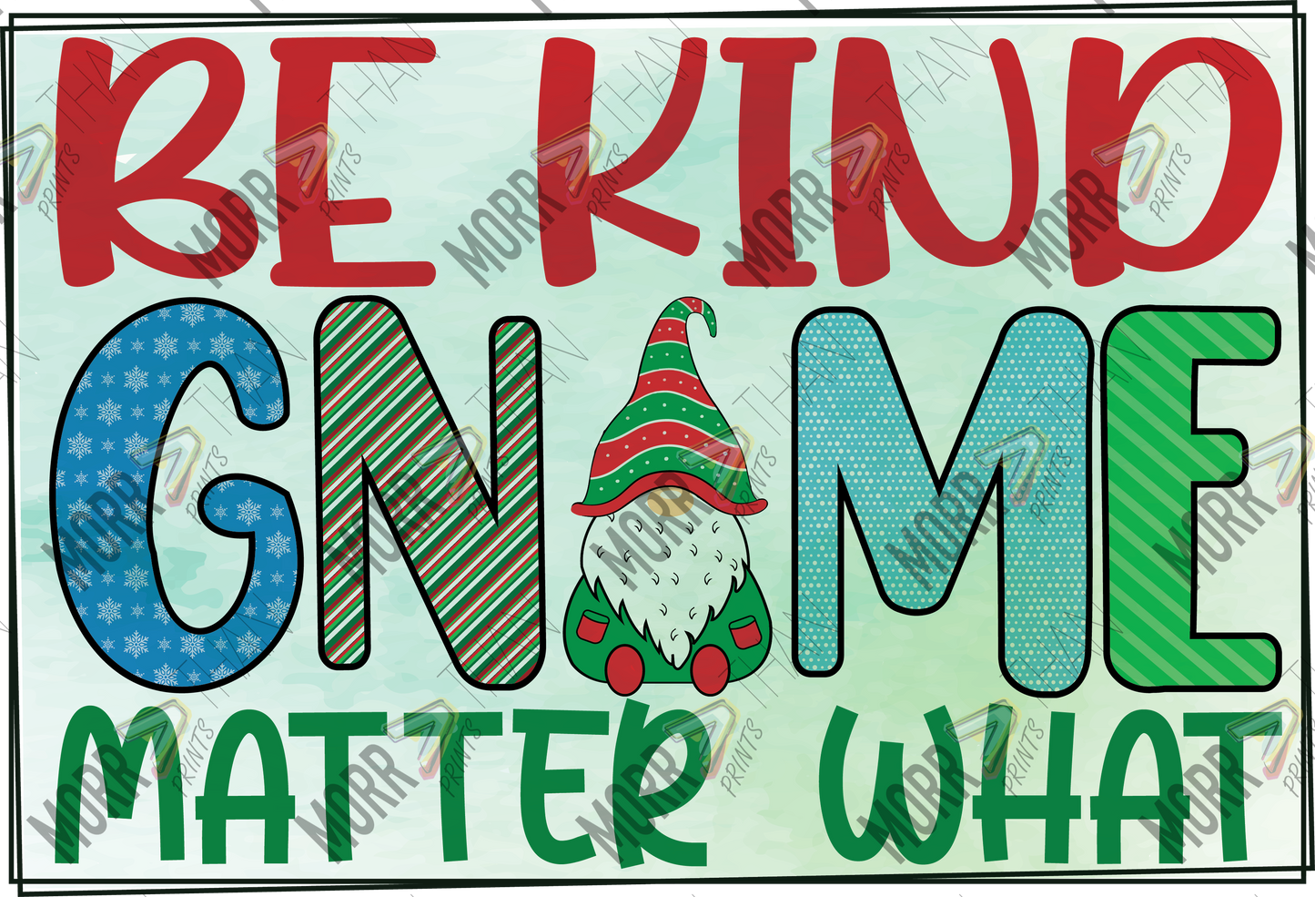 Be Kind Gnome Matter What Frost Sign