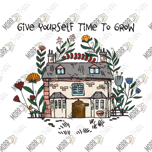 Give Yourself Time to Grow Floral House