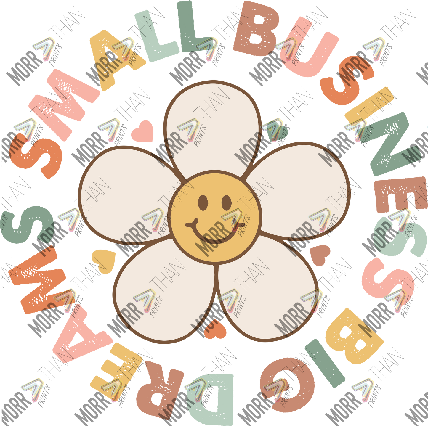 Small Business Big Dreams Smiley Flower