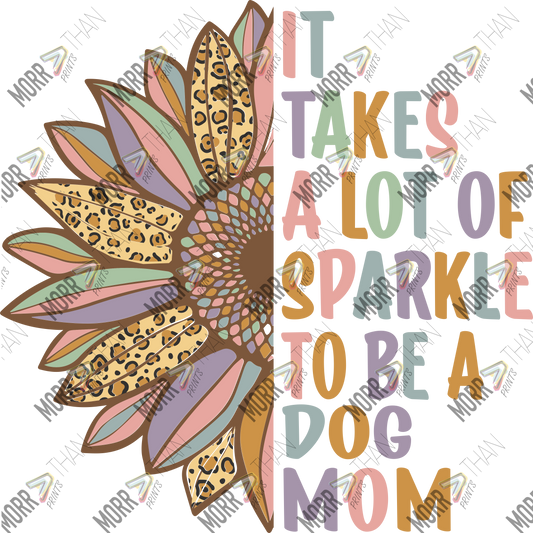 Sparkle To Be A Dog Mom Colorful Flower Split