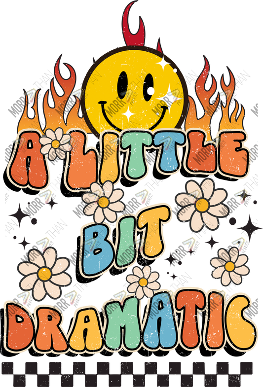 A little Bit Dramatic Fire Smiley DTF Print