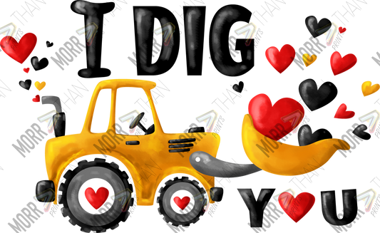 I Dig You Tractor Valentines Day DTF Print