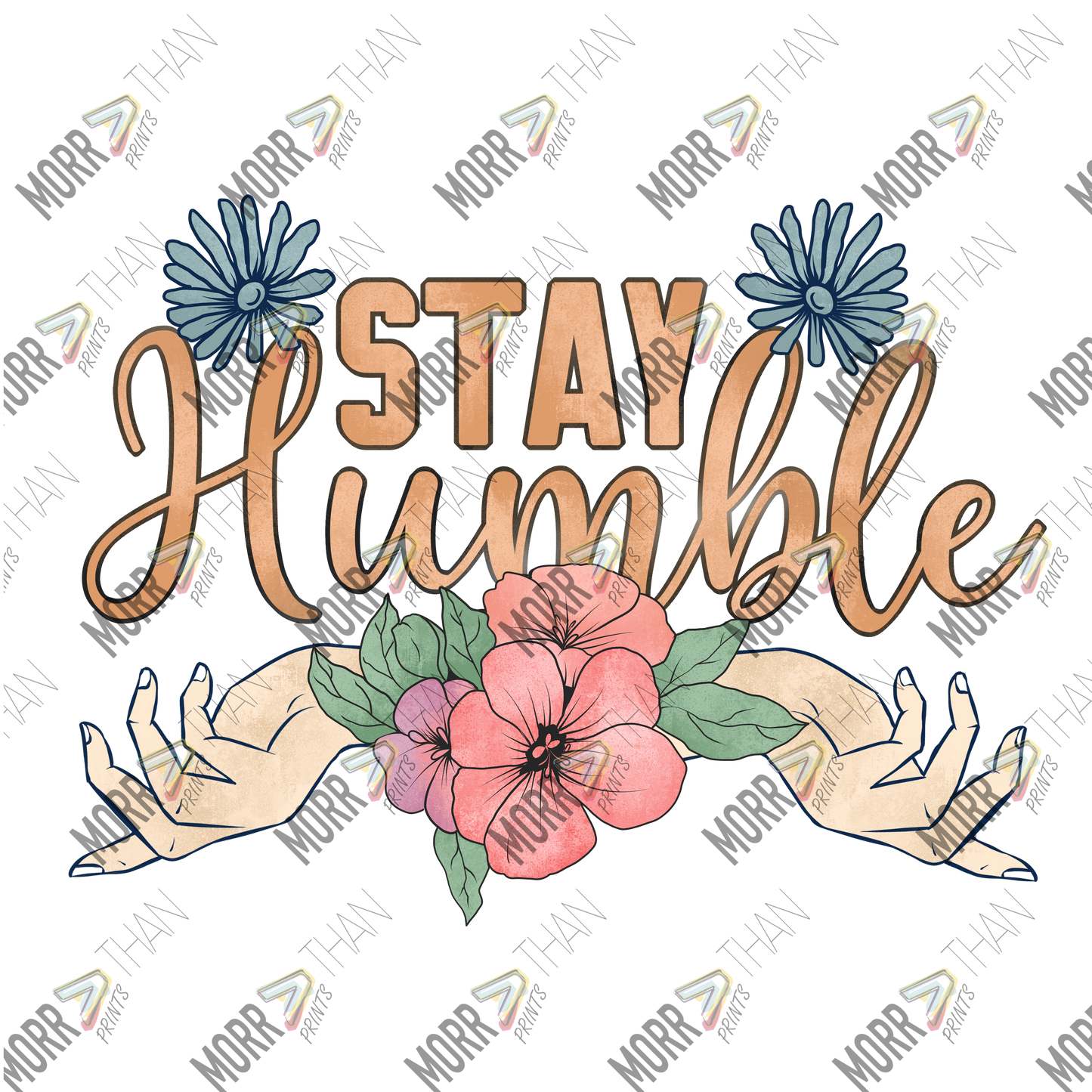 Stay Humble Floral Hands