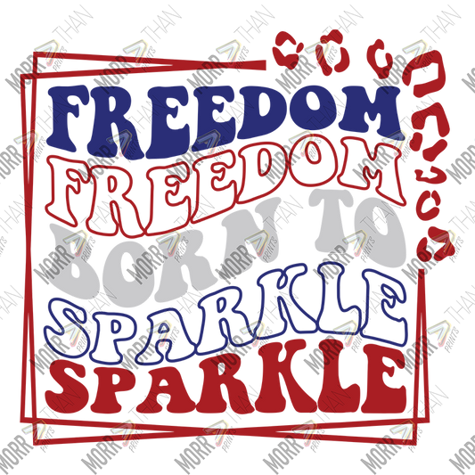 Freedom Born to Sparkle