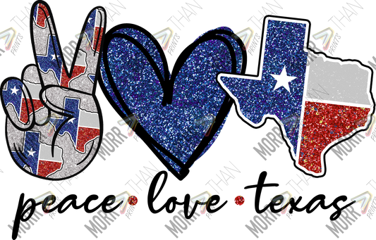 Peace Love and Texas DTF Print