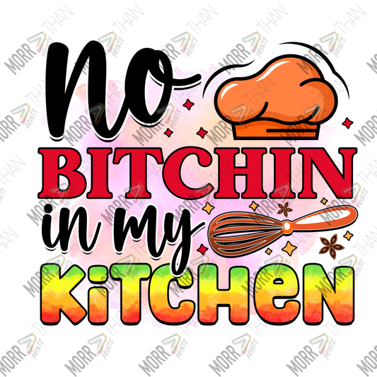 No Bitchin In My Kitchen