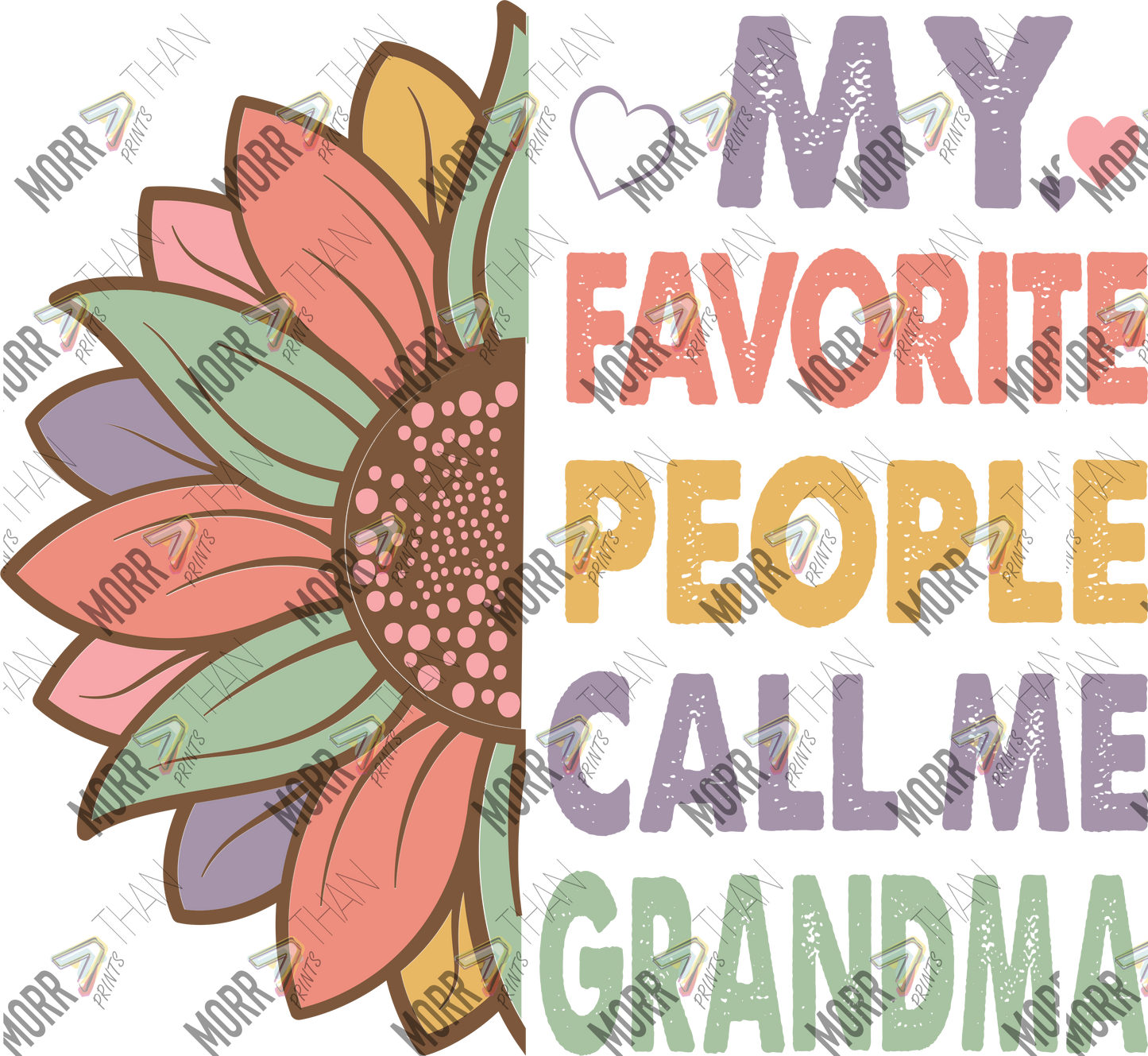 My Favorite People Call Me Grandma Colorful Split Flower