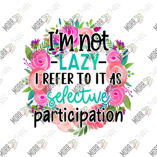 Not Lazy Selective Participation