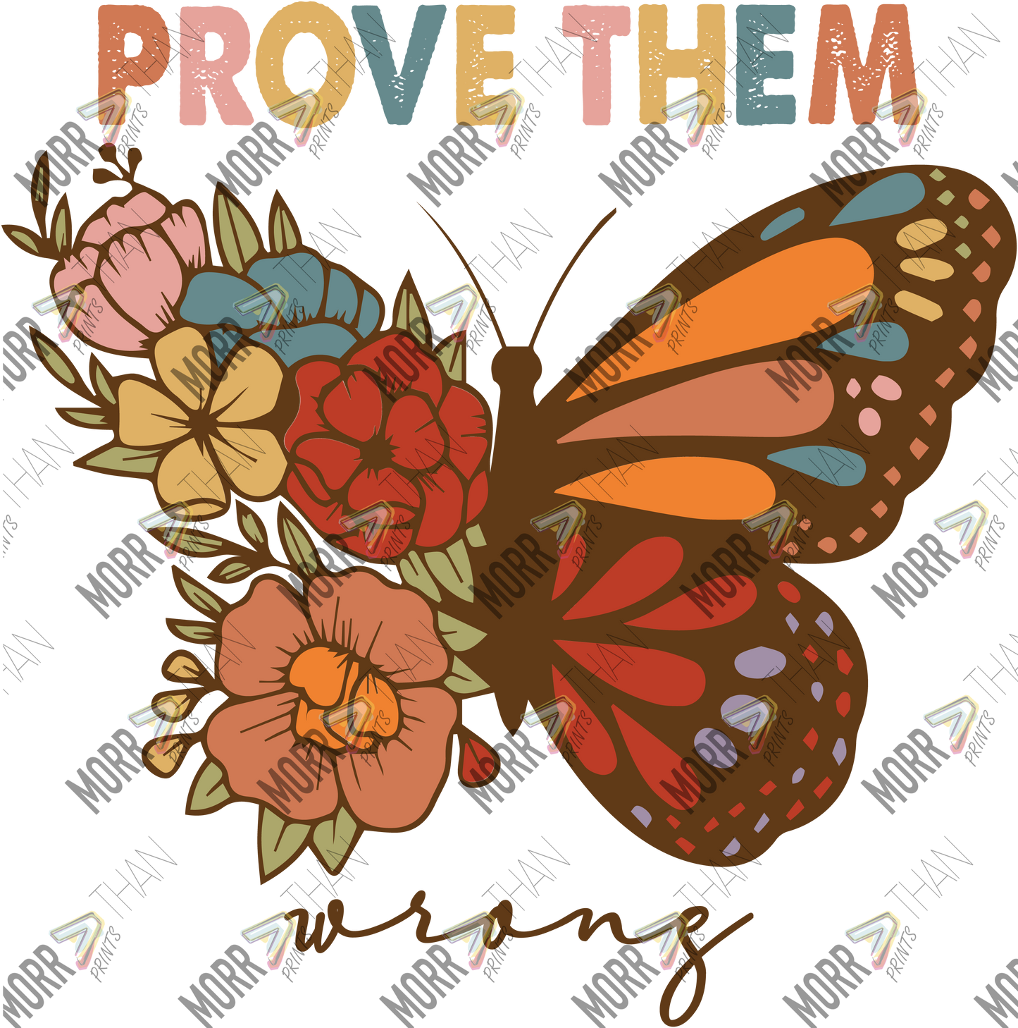 Prove Them Wrong Butterfly Flowers