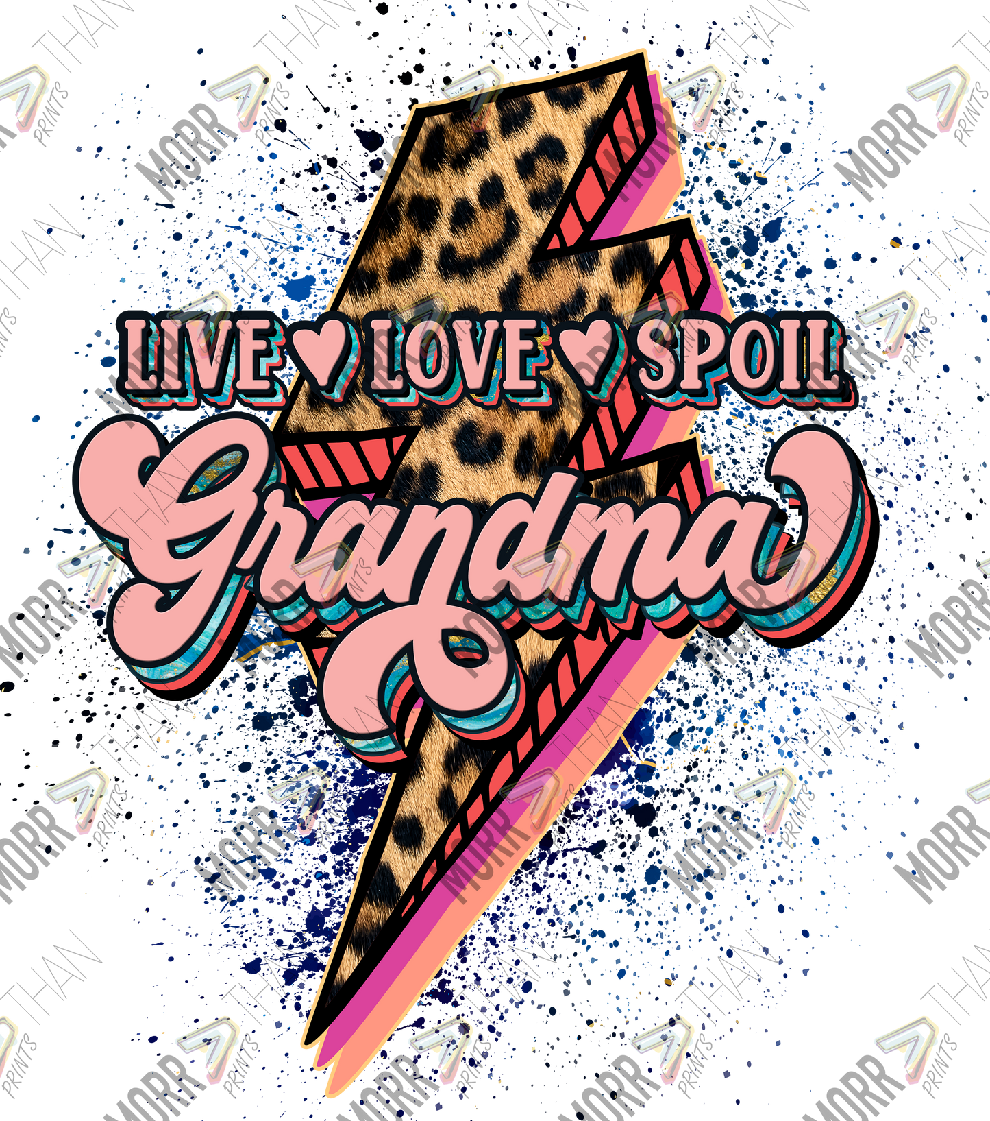 Live Love Spoil Grandma DTF Print