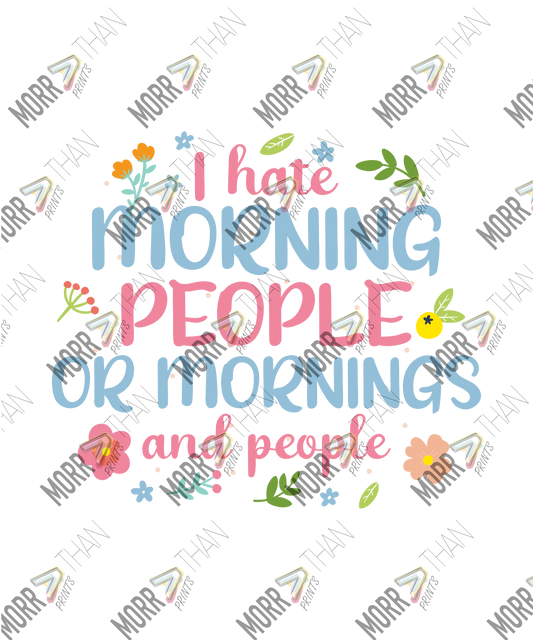 Hate Morning People or Mornings and People