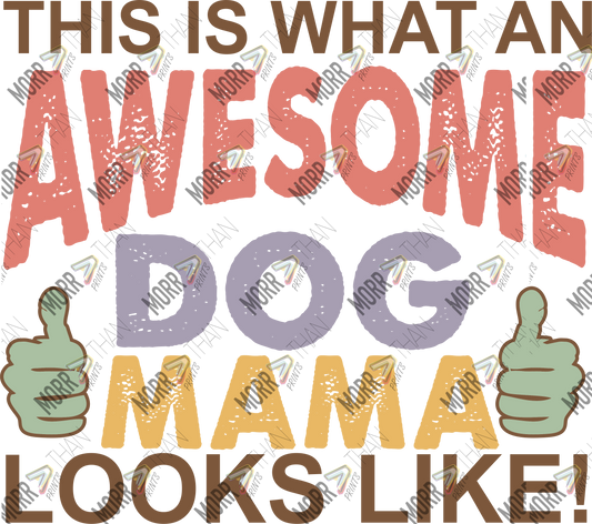 Awesome Dog Mama Looks Like