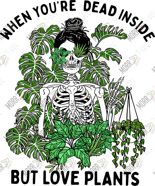 Dead Inside Plant Lover DTF Print