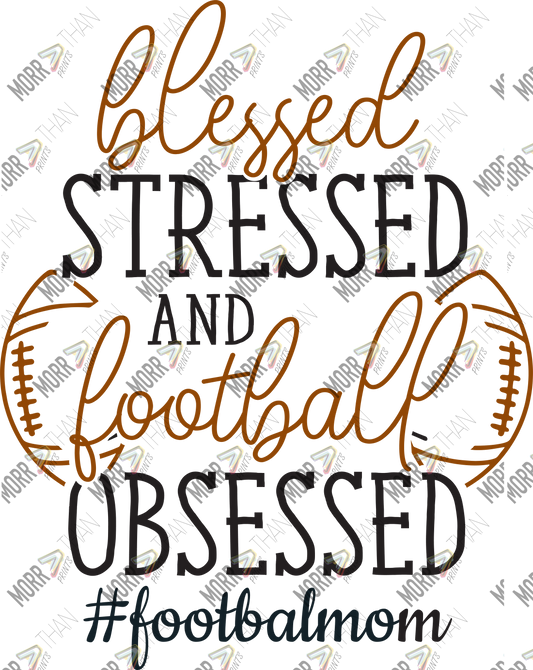 Blessed Stressed and Football Obsessed