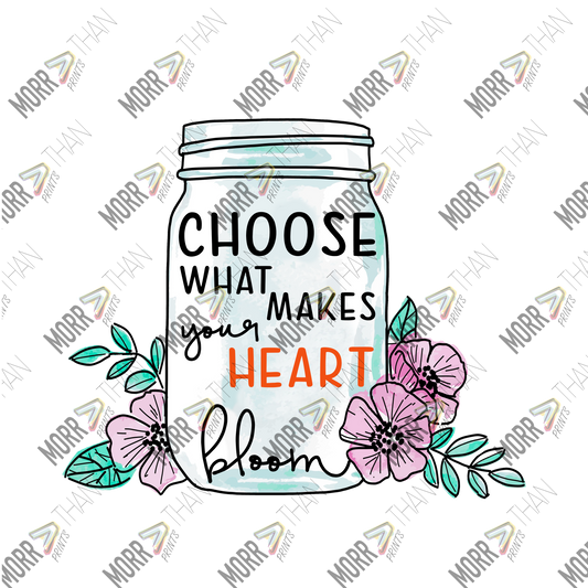 Chose What Makes Your Heart Bloom Glass Jar