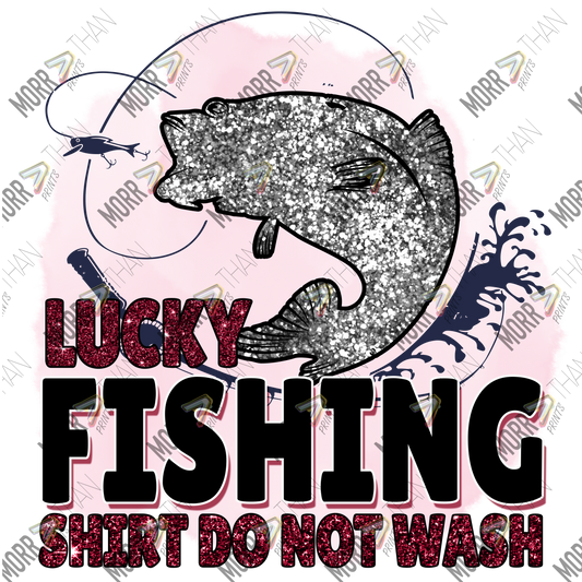 Lucky Fishing Shirt Do Not Wash