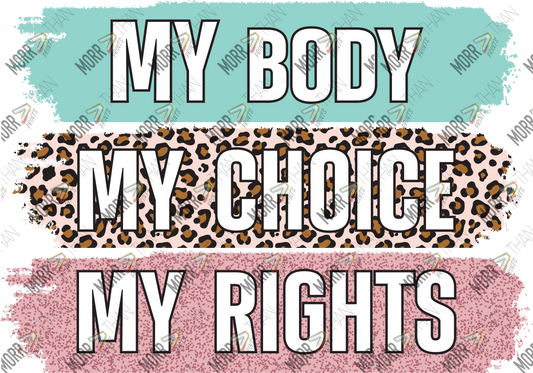 My Body My Choice My Rights Striped